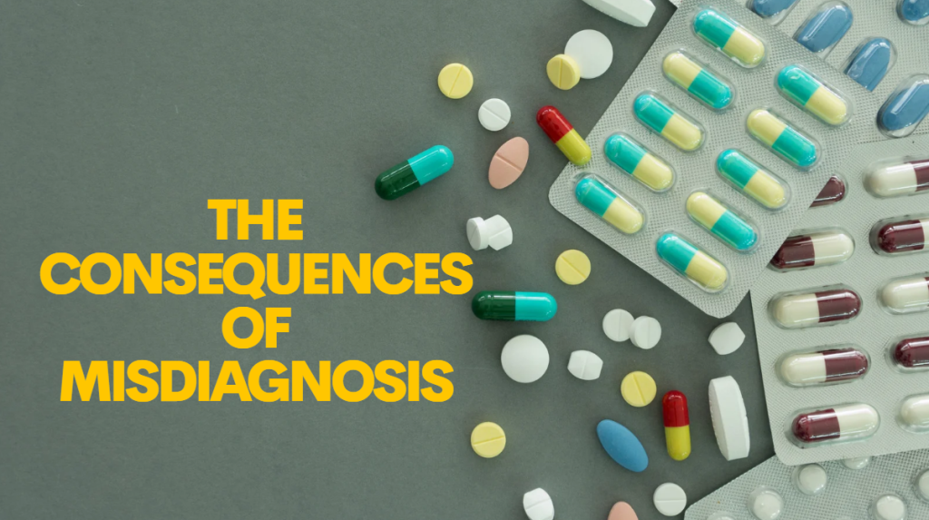 the consequences of misdiagnosis