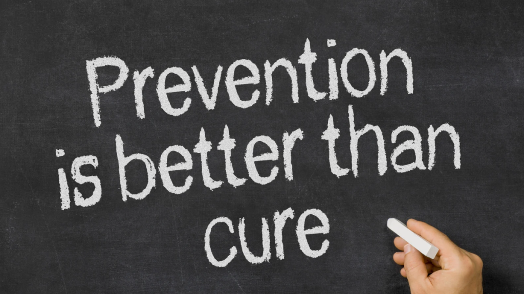 prevention is better than cure