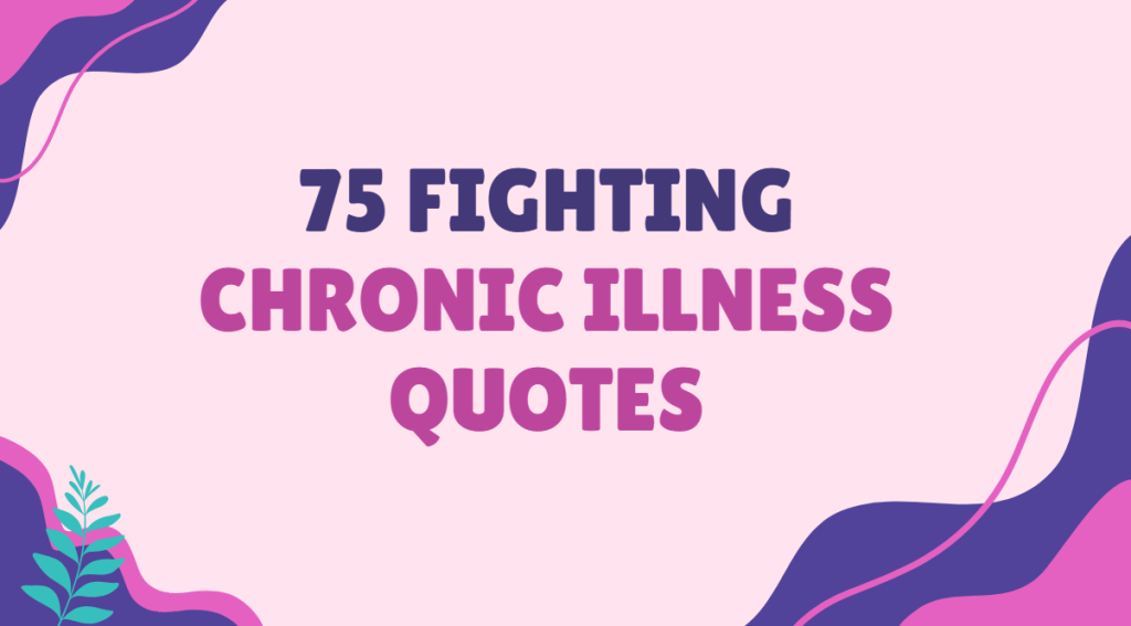 fighting chronic illness quotes